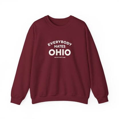 Everybody Hates Ohio (And We Don't Care) Crewneck Sweatshirt