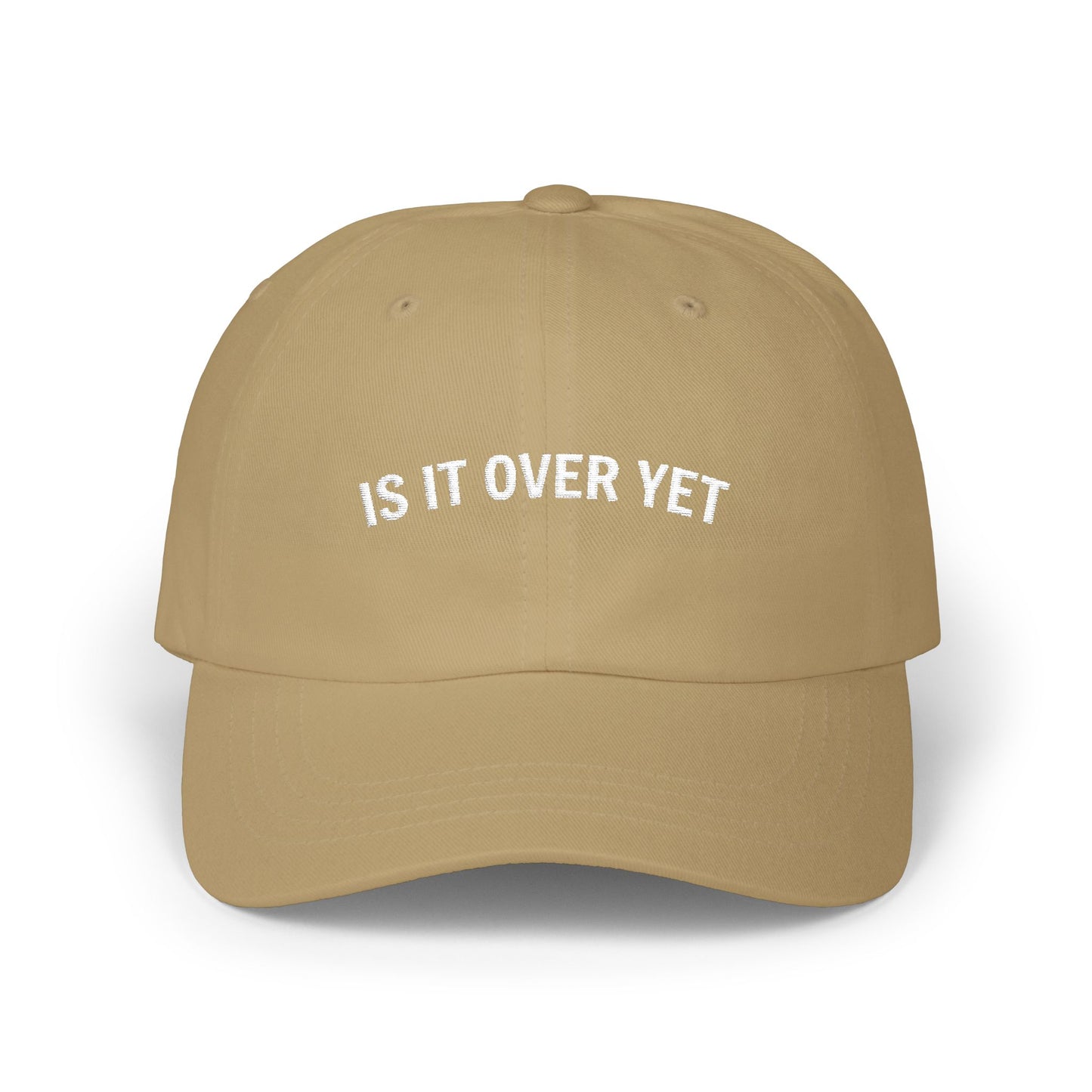 Is It Over Yet Classic Dad Cap