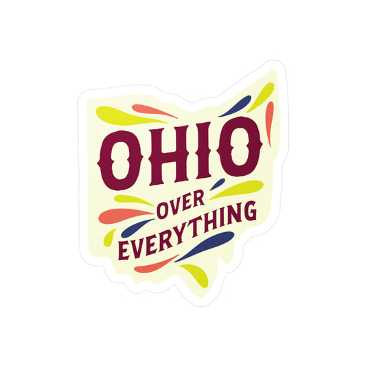 Ohio Over Everything Sticker