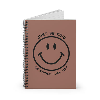 Just Be Kind Or... Notebook