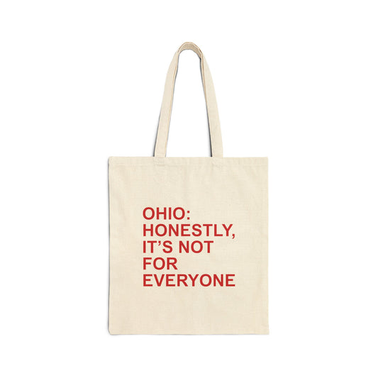 Ohio: Not For Everyone Tote Bag