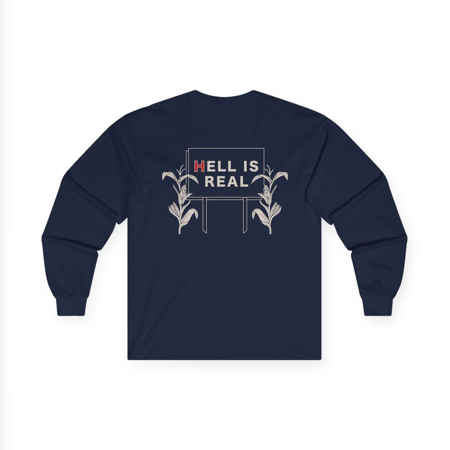Hell Is Real Long Sleeve Tee