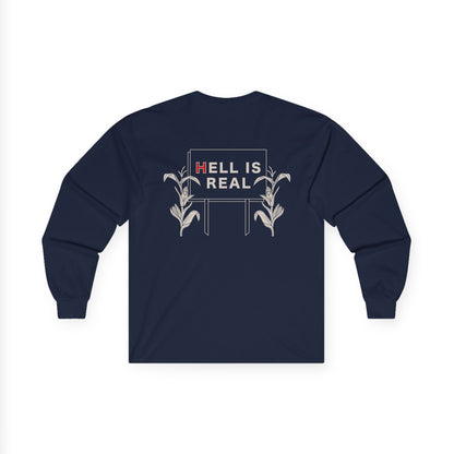Hell Is Real Long Sleeve Tee