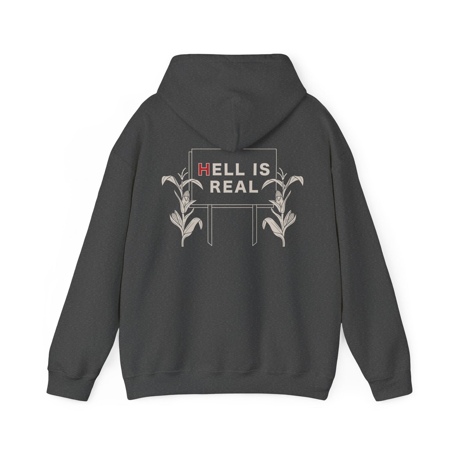 Hell Is Real Hoodie Sweatshirt