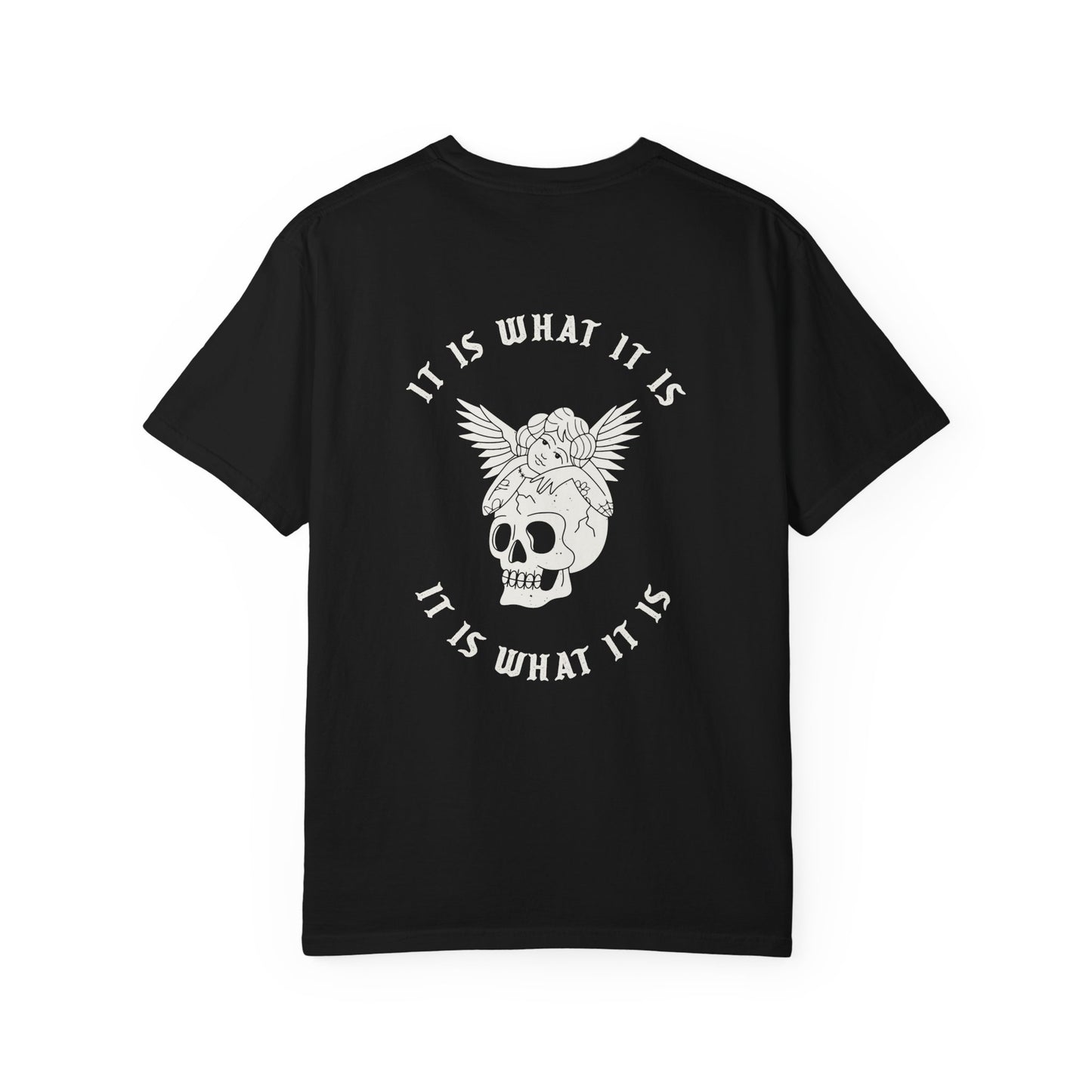 It Is What It Is Tee