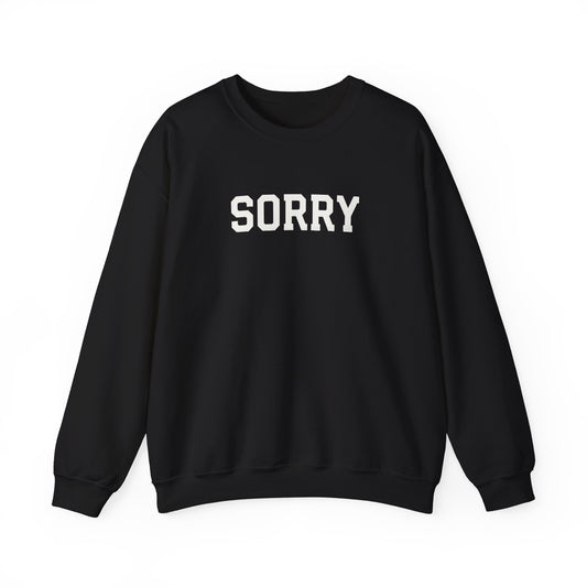 Sorry Crewneck Sweatshirt