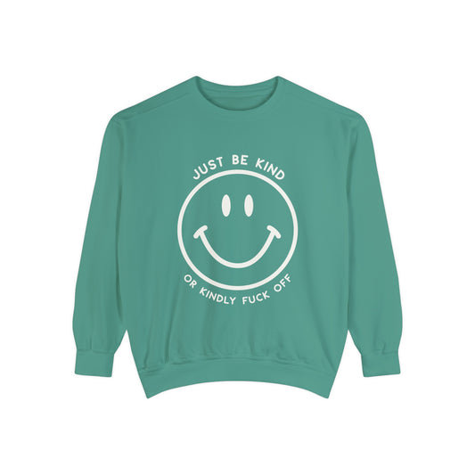 Just Be Kind Or... Crew Sweatshirt