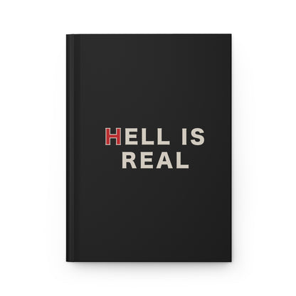 Hell Is Real Hardcover Journal