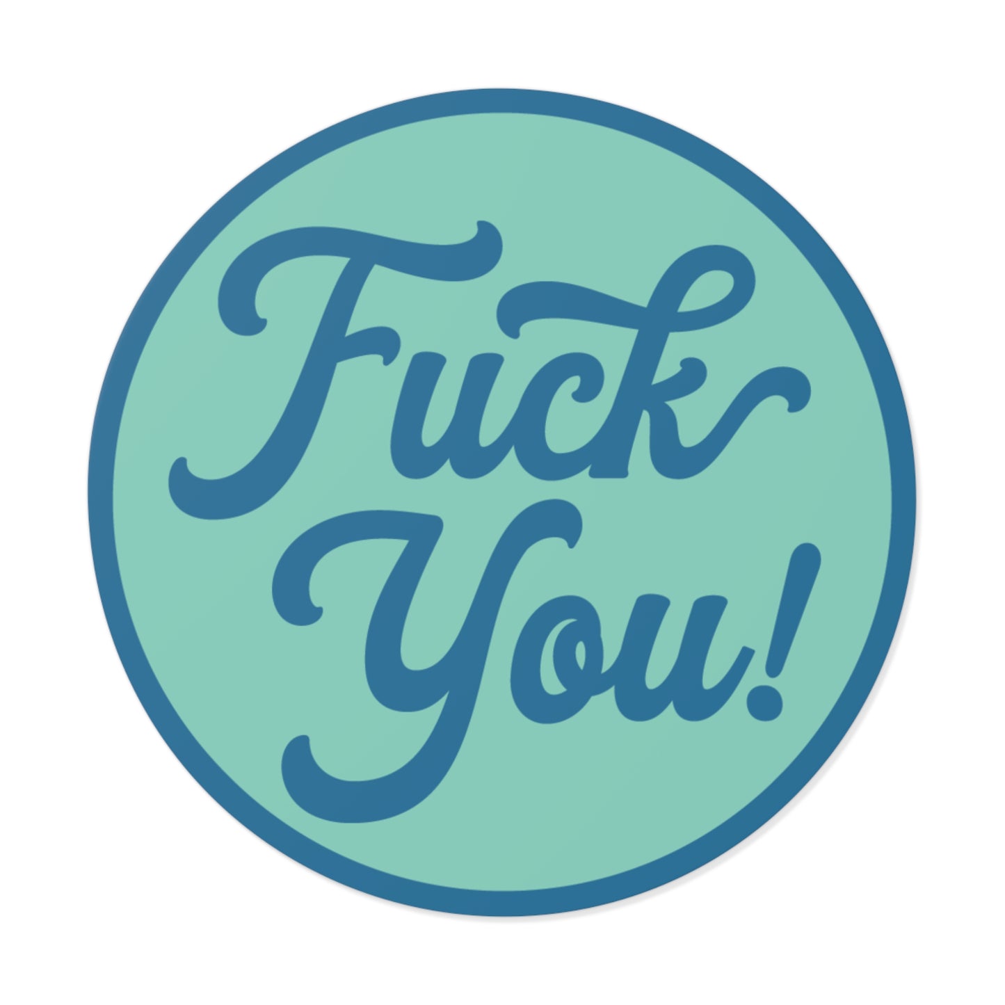 Fuck You Sticker