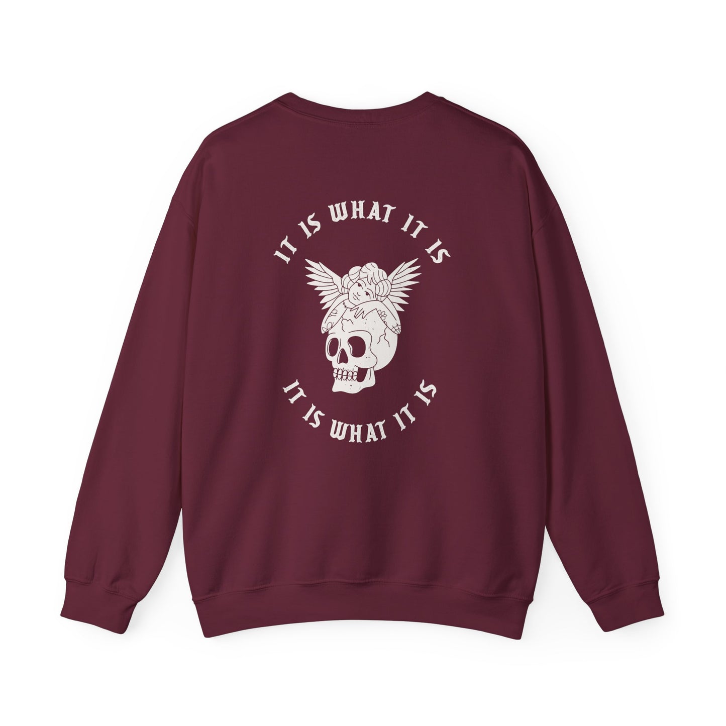 It Is What It Is Crewneck Sweatshirt
