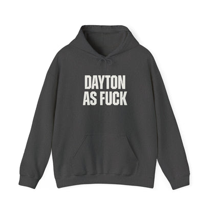 Dayton As Fuck Hoodie Sweatshirt