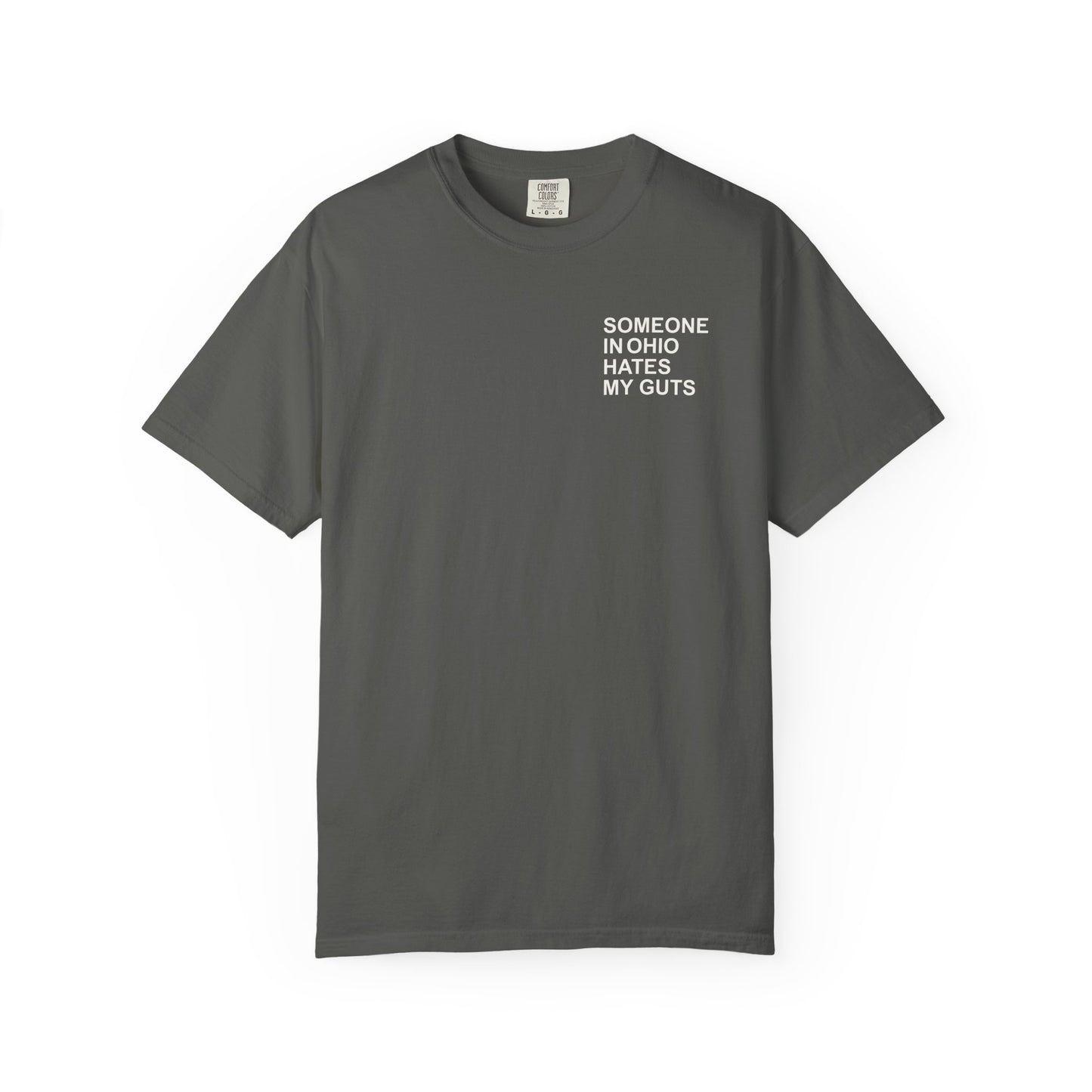 Someone In Ohio Hates My Guts Tee