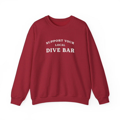 Support Your Local Dive Bar Crewneck Sweatshirt