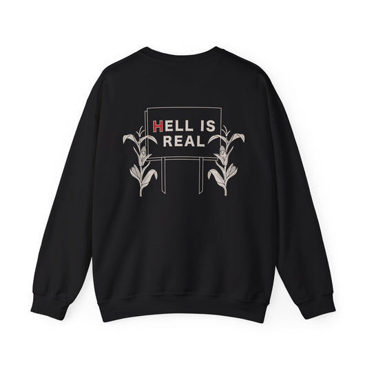 Hell Is Real Crewneck Sweatshirt