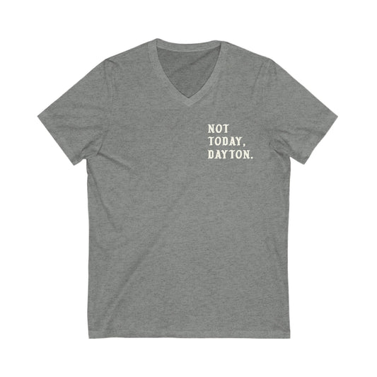 Not Today Dayton V-Neck Tee