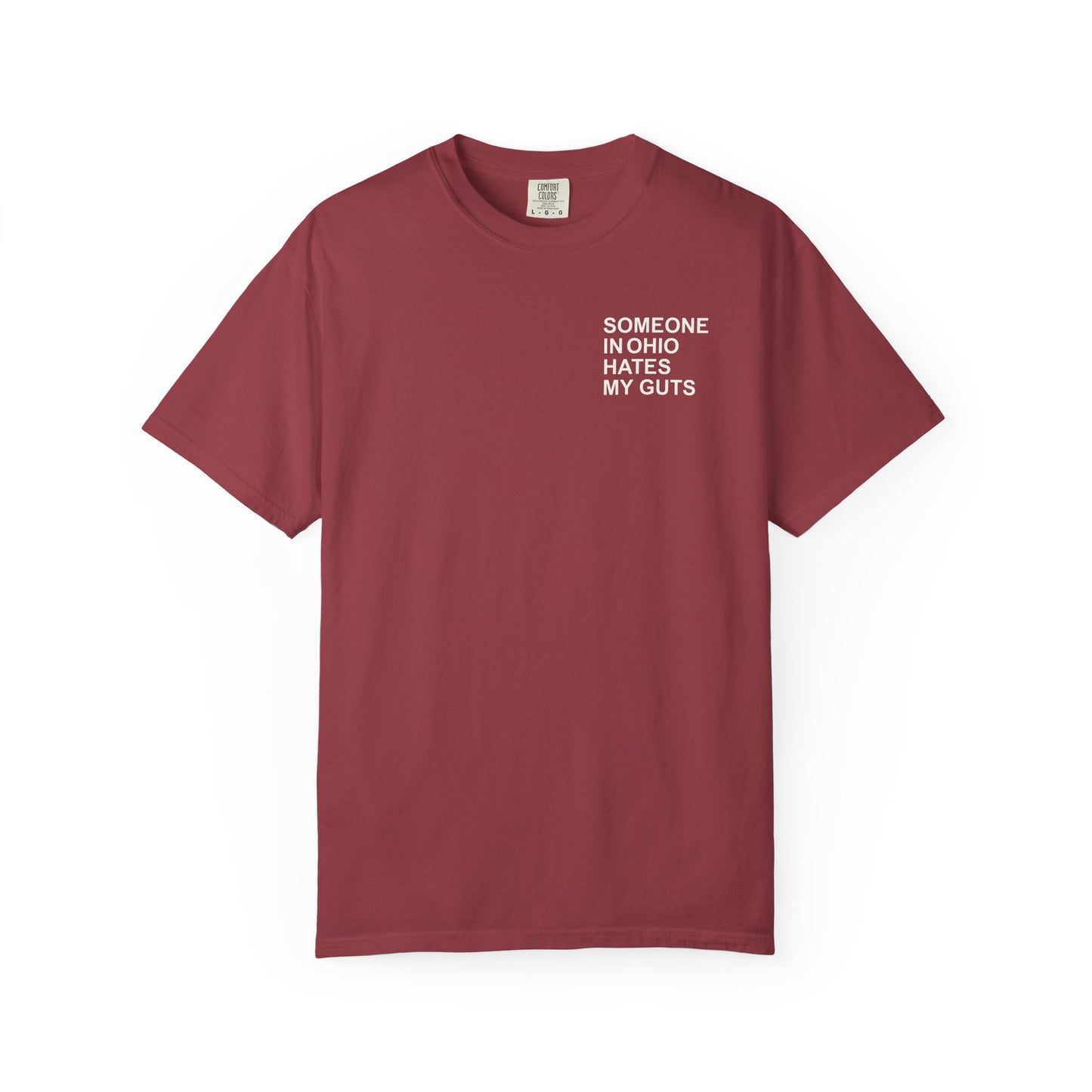 Someone In Ohio Hates My Guts Tee