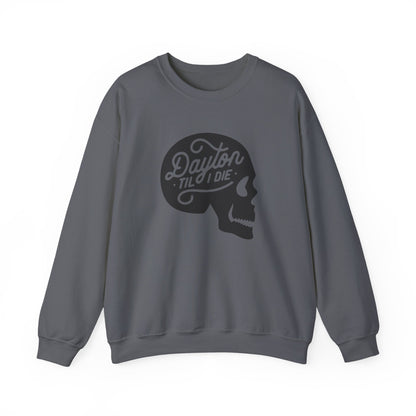'Dayton Til I Die' Skull Crewneck Sweatshirt