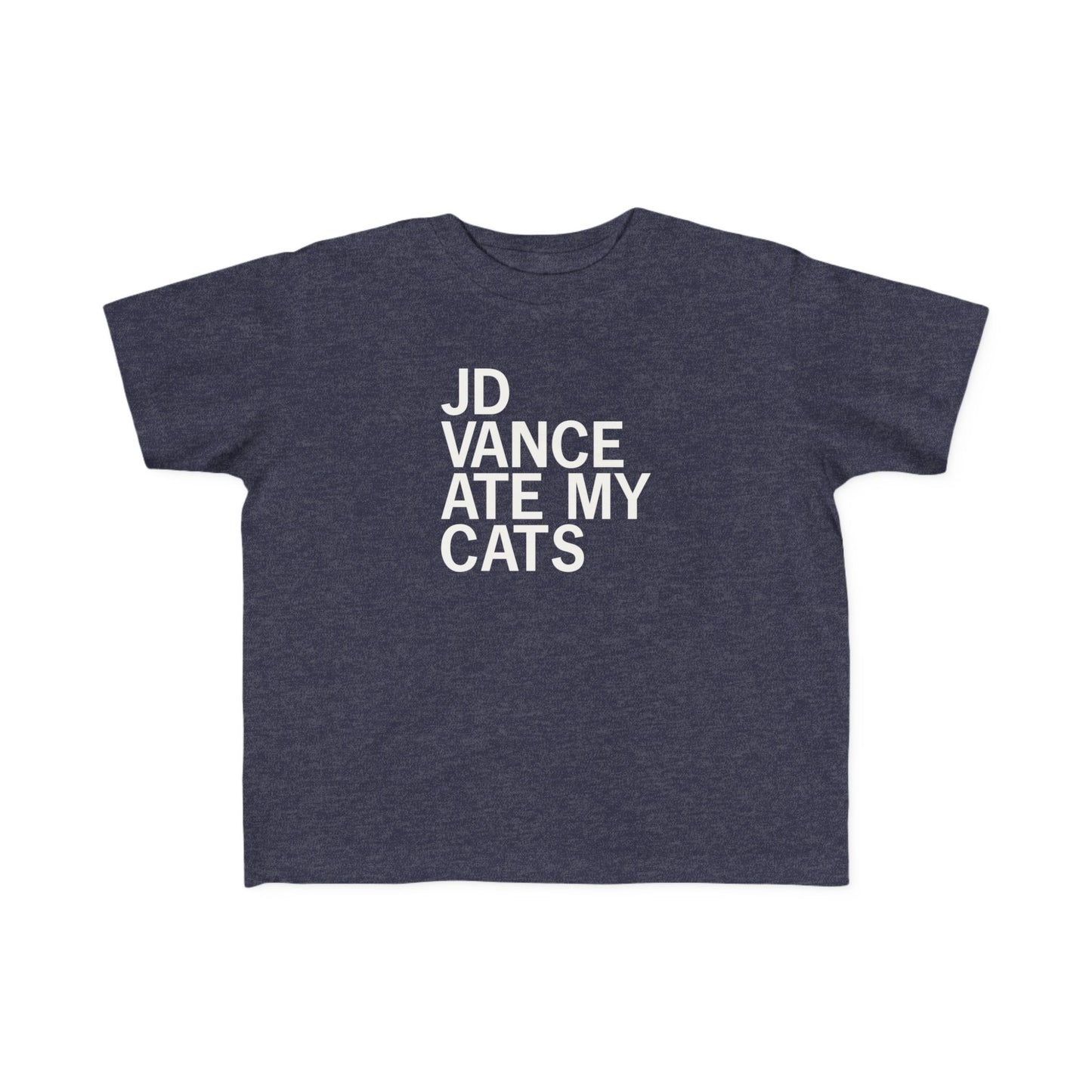 JD Vance Ate My Cats Toddler Tee