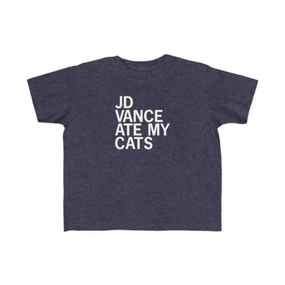 JD Vance Ate My Cats Toddler Tee