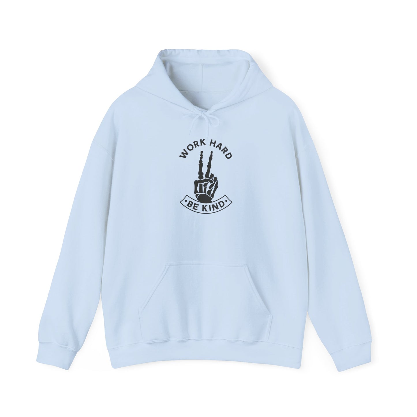Work Hard Be Kind Hoodie Sweatshirt