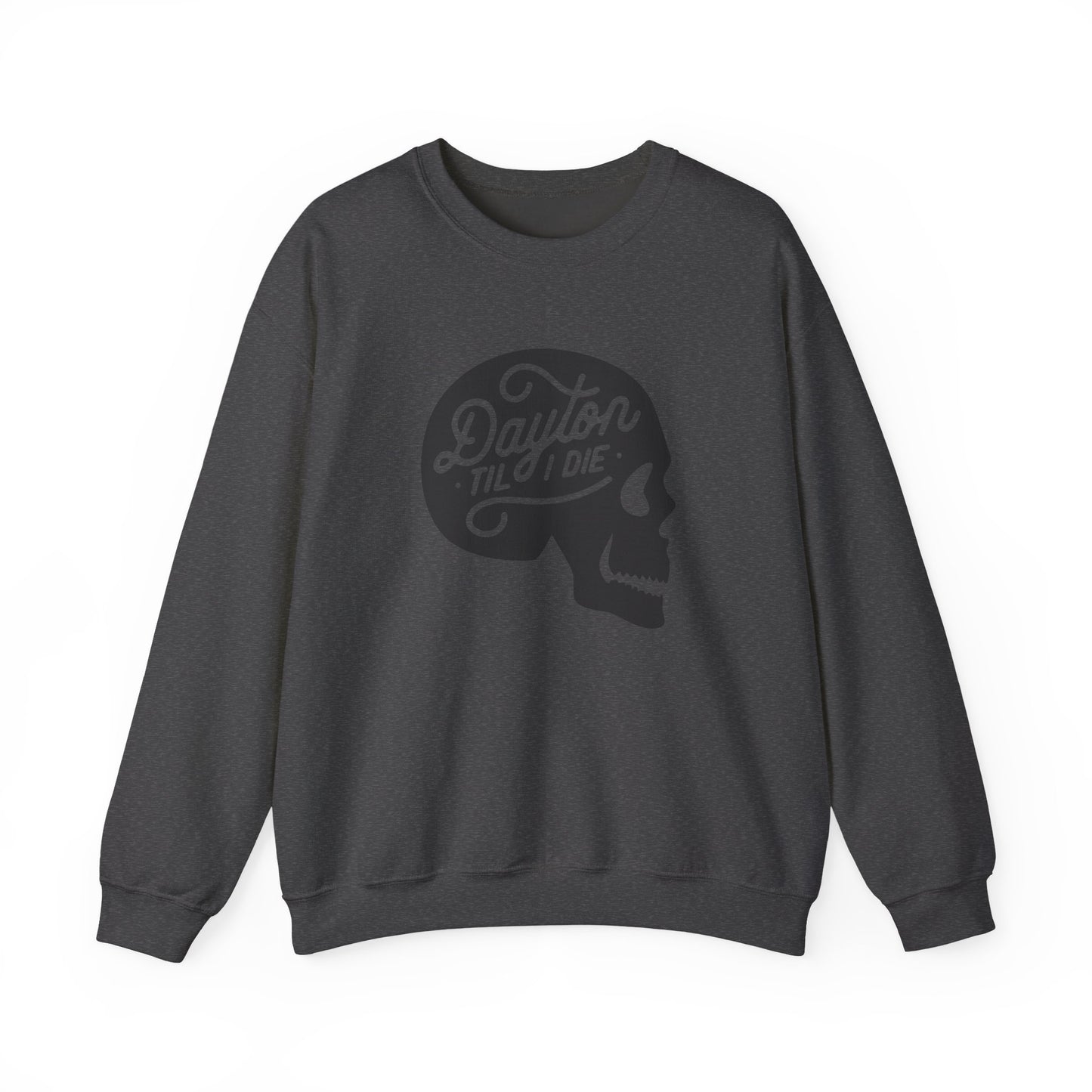 'Dayton Til I Die' Skull Crewneck Sweatshirt