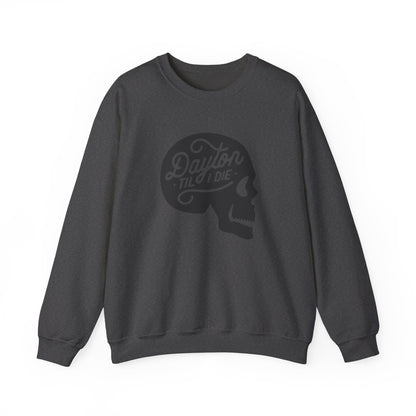 'Dayton Til I Die' Skull Crewneck Sweatshirt