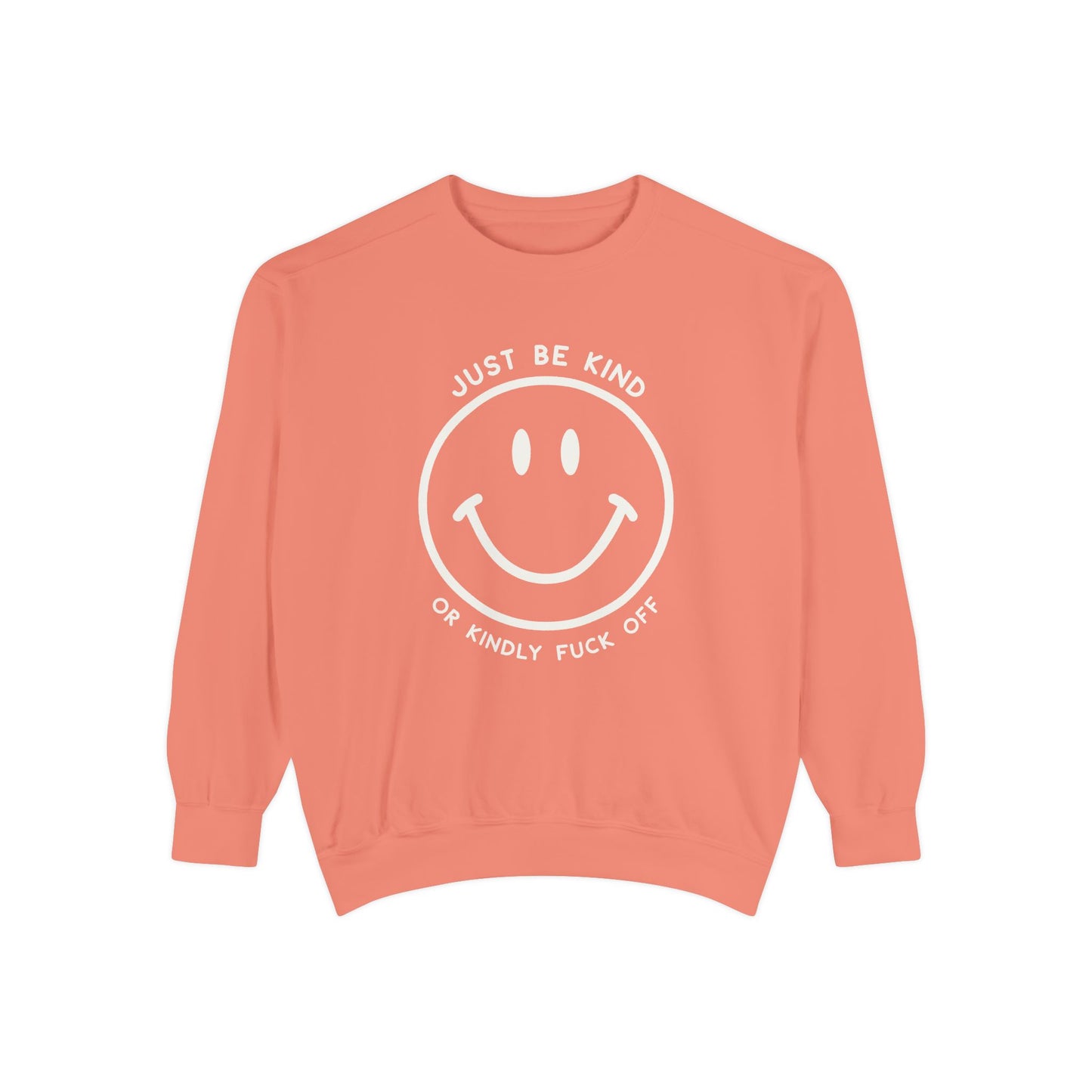Just Be Kind Or... Crew Sweatshirt