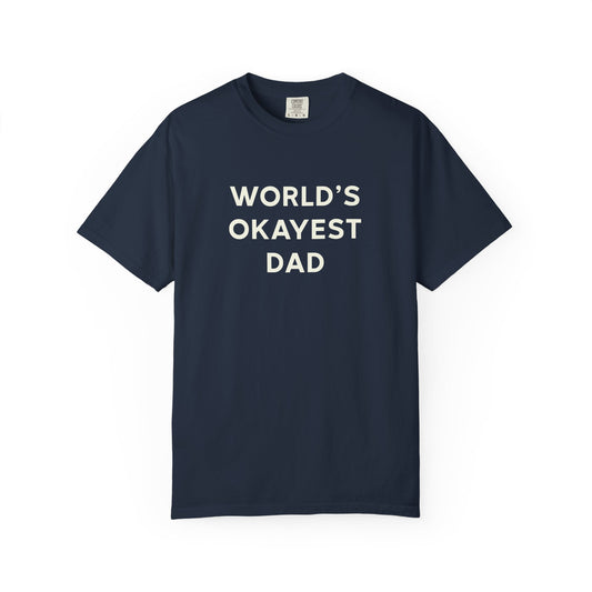 World’s Okayest Dad Tee