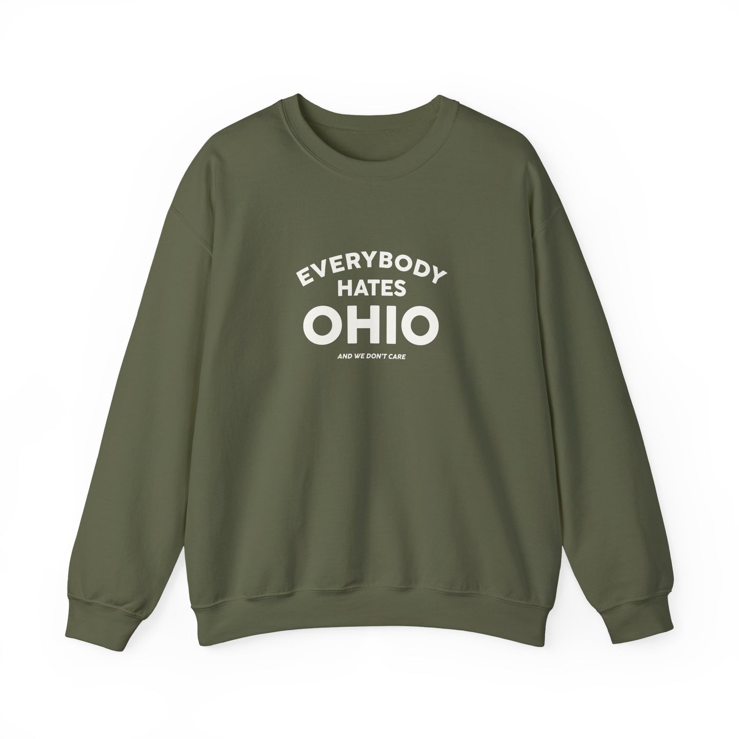 Everybody Hates Ohio (And We Don't Care) Crewneck Sweatshirt