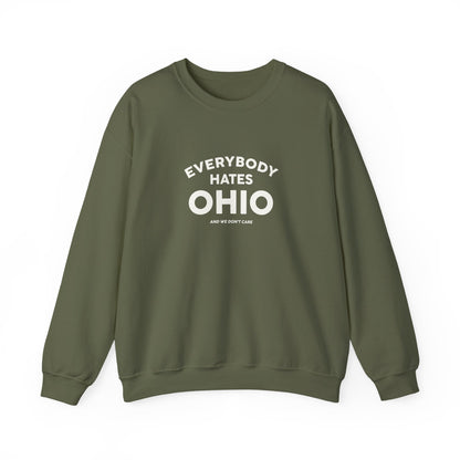 Everybody Hates Ohio (And We Don't Care) Crewneck Sweatshirt