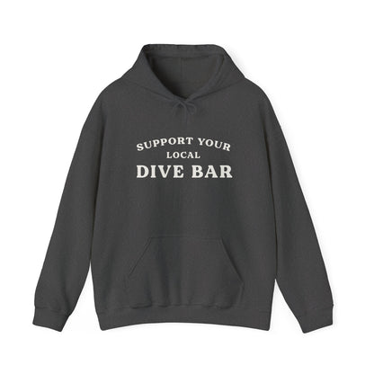 Support Your Local Dive Bar Hoodie Sweatshirt