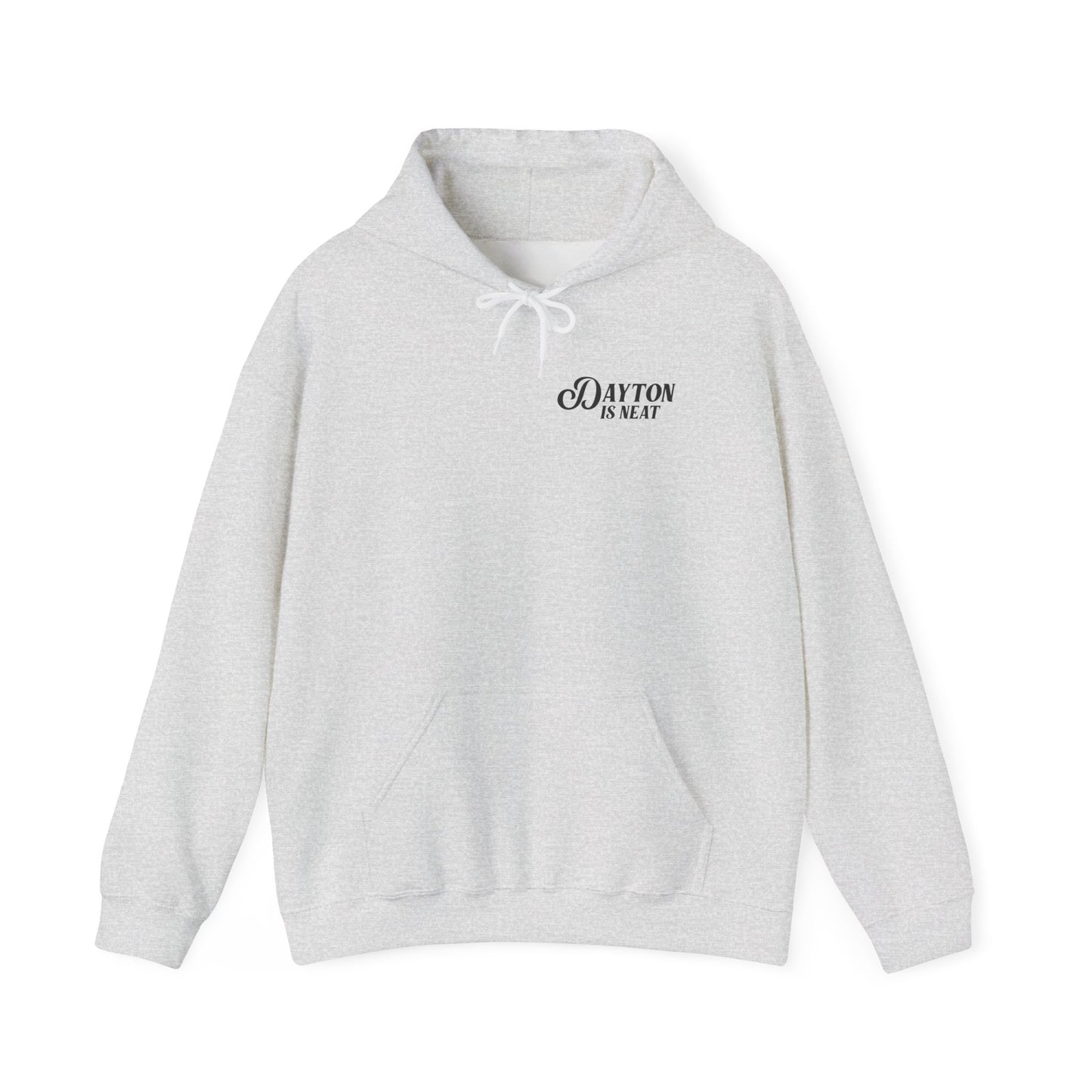 Dayton Is Neat Hoodie Sweatshirt