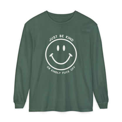 Just Be Kind Or.. Long Sleeve Tee