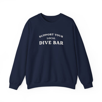Support Your Local Dive Bar Crewneck Sweatshirt