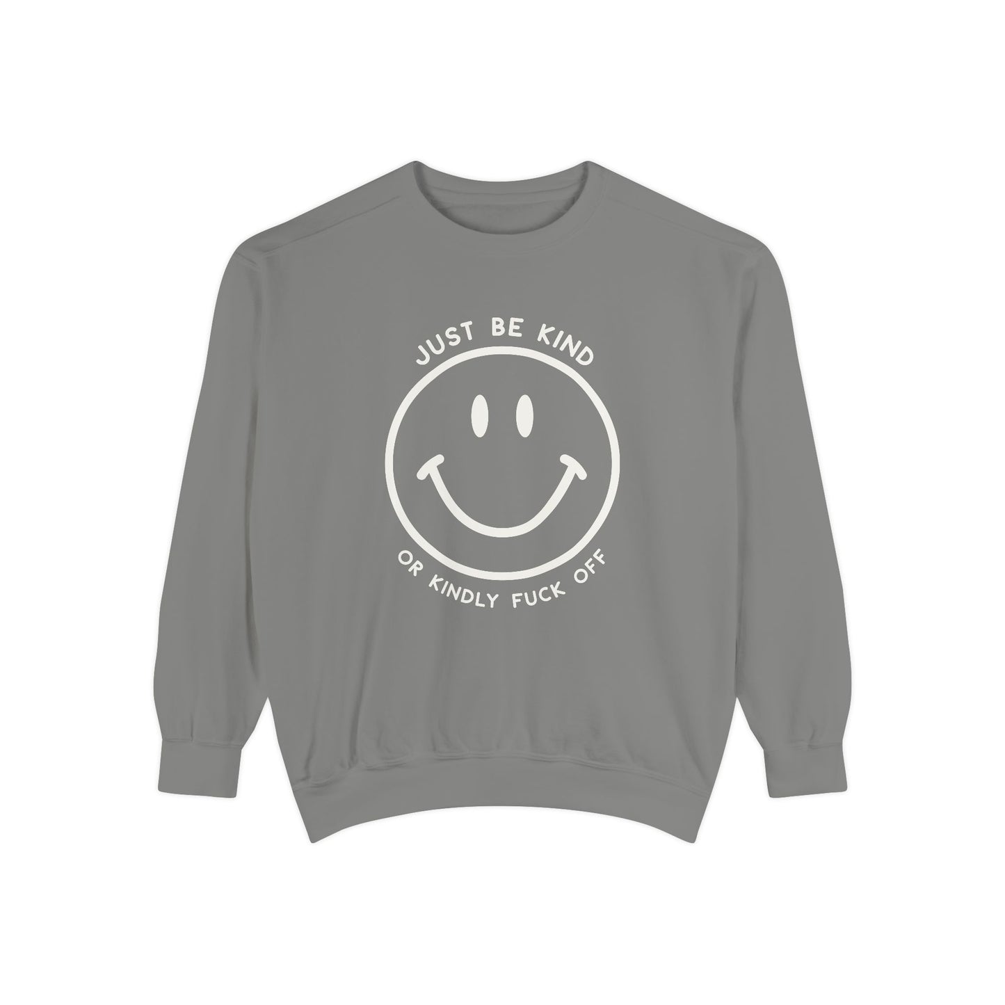 Just Be Kind Or... Crew Sweatshirt