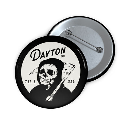 'Dayton Til I Die' Reaper Button
