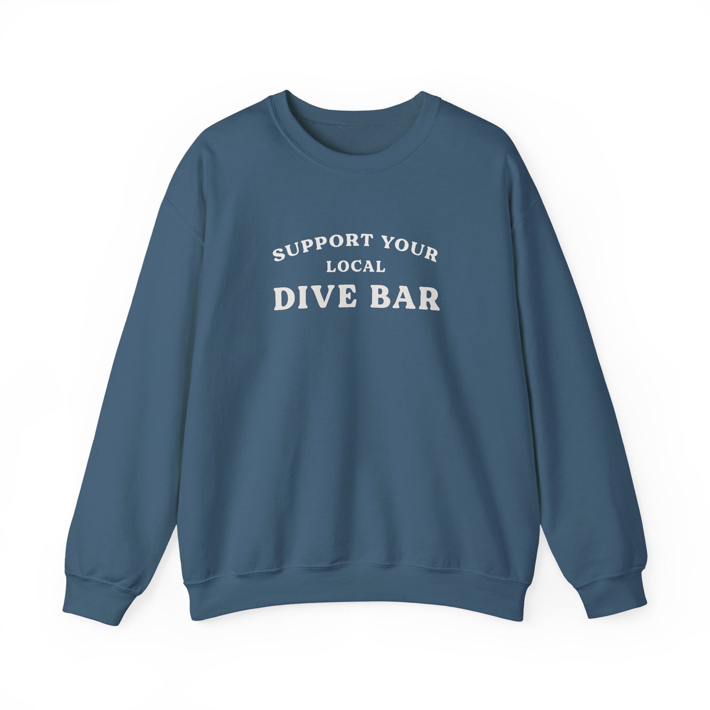 Support Your Local Dive Bar Crewneck Sweatshirt