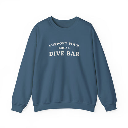 Support Your Local Dive Bar Crewneck Sweatshirt