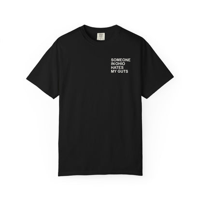 Someone In Ohio Hates My Guts Tee