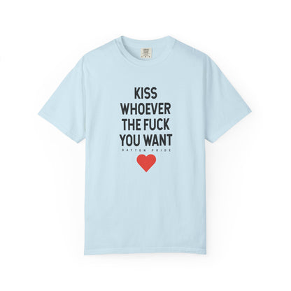 Kiss Whoever The Fuck You Want Tee