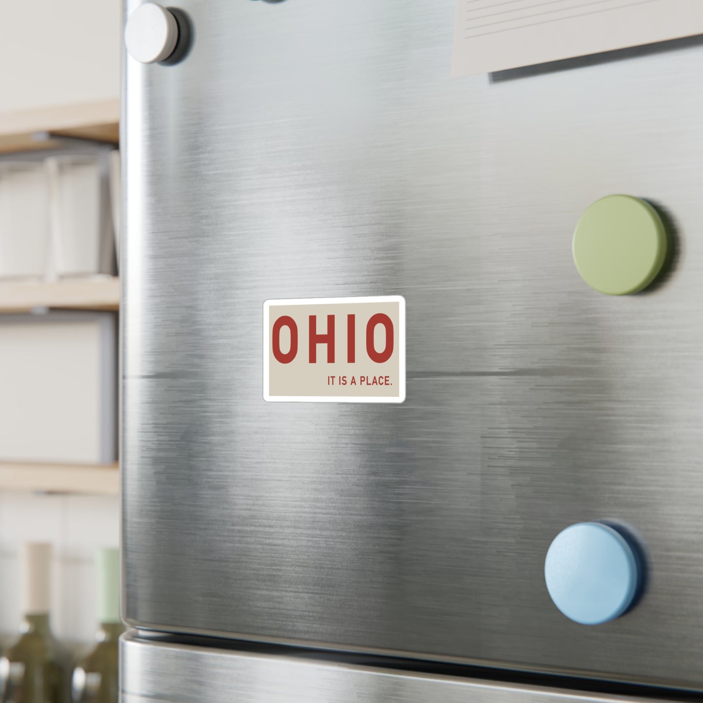 Ohio: It Is A Place Sticker