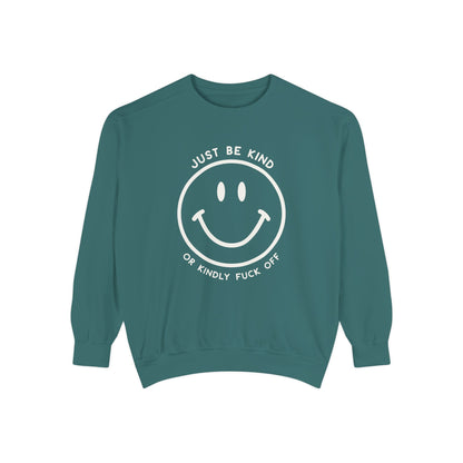 Just Be Kind Or... Crew Sweatshirt