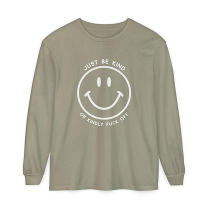 Just Be Kind Or.. Long Sleeve Tee