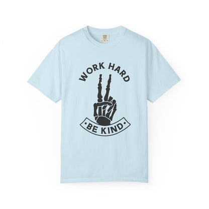 Work Hard & Be Kind Tee