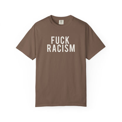 Fuck Racism Tee