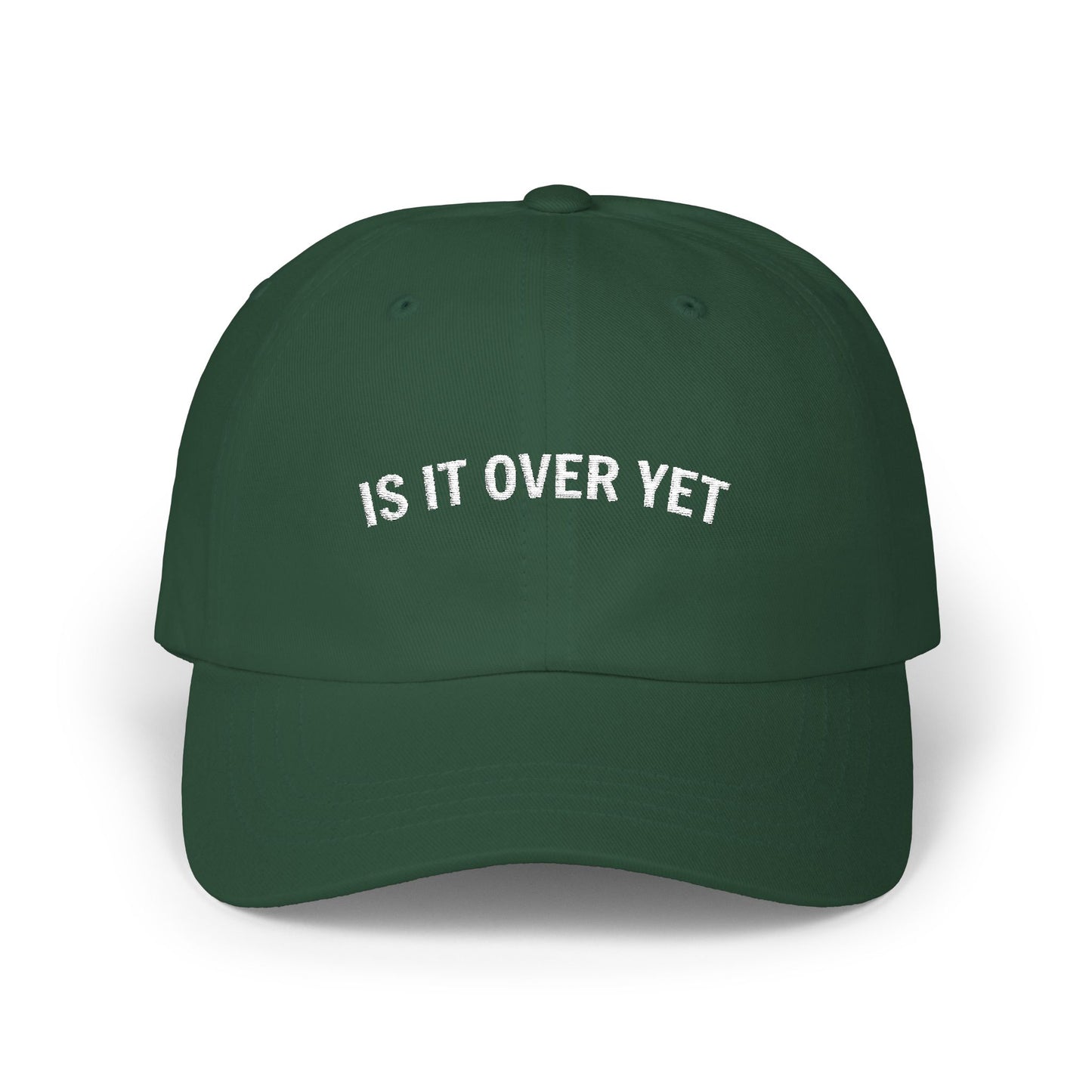 Is It Over Yet Classic Dad Cap