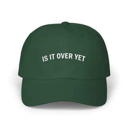 Is It Over Yet Classic Dad Cap