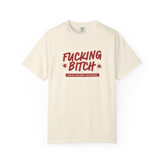 Fucking Bitch Tee