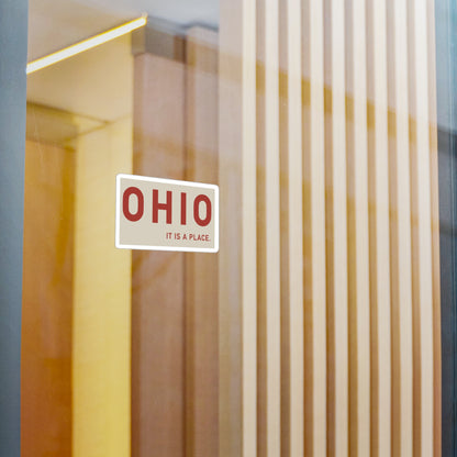 Ohio: It Is A Place Sticker