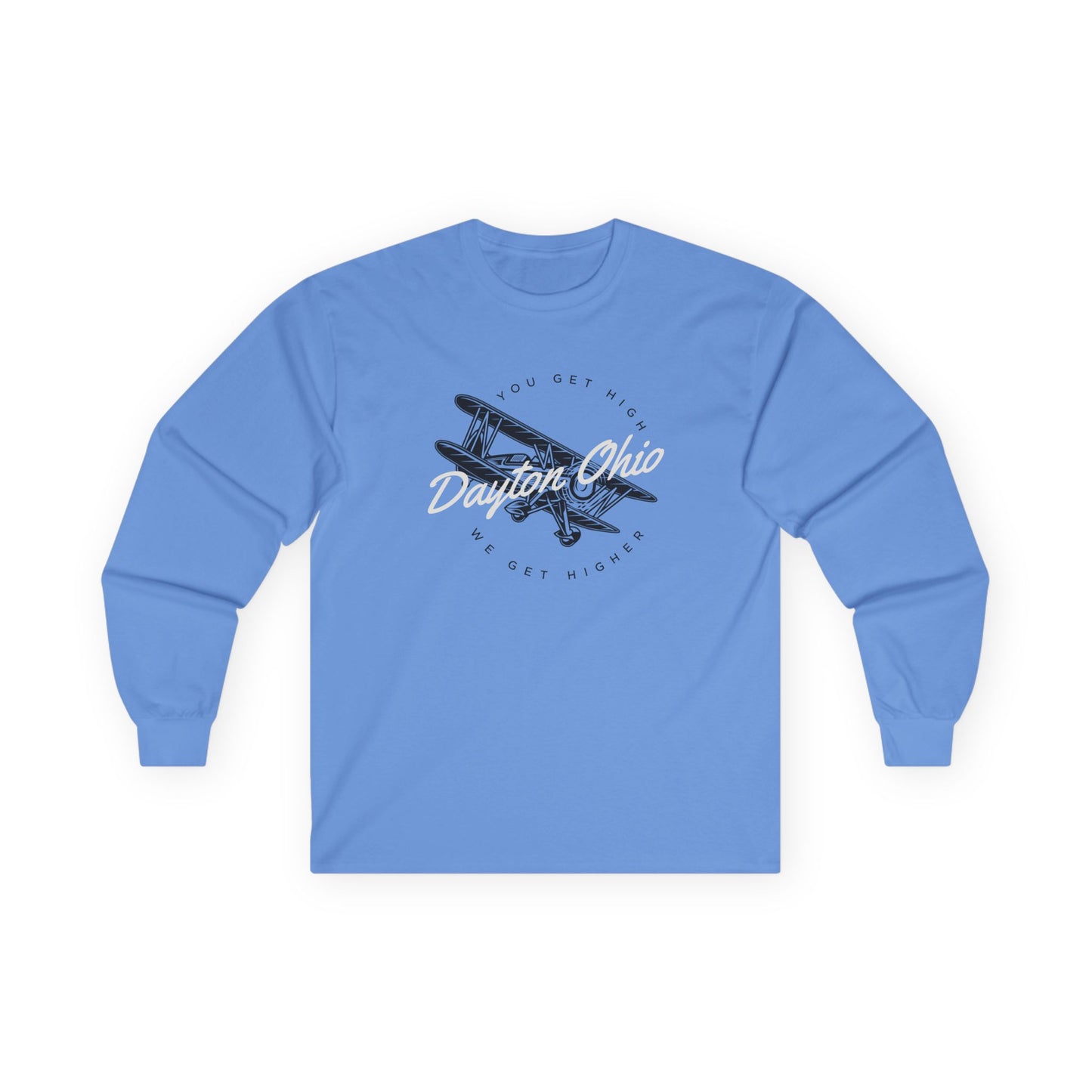 Dayton: We Get Higher Long Sleeve Tee